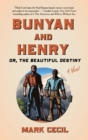 Image for Bunyan and Henry; Or, the Beautiful Destiny