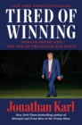 Image for Tired Of Winning : Donald Trump and the End of the Grand Old Party
