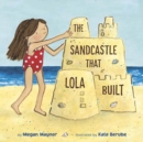 Image for The Sandcastle That Lola Built