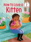 Image for How to Love a Kitten