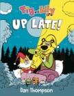 Image for Tig and Lily: Up Late! : (A Graphic Novel)