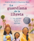 Image for La guardiana de la libreta : Una historia de bondad desde la frontera 