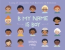 Image for B My Name Is Boy