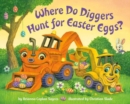 Image for Where Do Diggers Hunt for Easter Eggs?