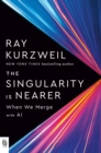 Image for The Singularity Is Nearer : When We Merge With Computers