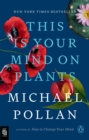 Image for This is your mind on plants  : opium - caffeine - mescaline