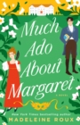 Image for Much Ado About Margaret : A Novel