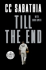 Image for Till the end  : a pitcher&#39;s life