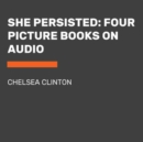 Image for She Persisted: Four Picture Books on Audio