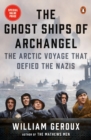 Image for The Ghost Ships Of Archangel