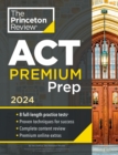 Image for Princeton Review ACT Premium Prep, 2024 : 8 Practice Tests + Content Review + Strategies