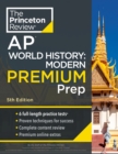 Image for Princeton Review AP World History: Modern Premium Prep, 2024 : 6 Practice Tests + Complete Content Review + Strategies &amp; Techniques