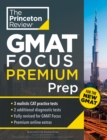 Image for Princeton Review GMAT Focus Premium Prep : 3 Full-Length CAT Practice Exams + 2 Diagnostic Tests + Complete Content Review