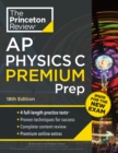 Image for Princeton Review AP Physics C Premium Prep : 4 Practice Tests + Complete Content Review + Strategies &amp; Techniques