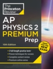 Image for Princeton Review AP Physics 2 Premium Prep : 3 Practice Tests + Complete Content Review + Strategies &amp; Techniques