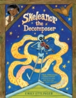 Image for Skeleanor the decomposer