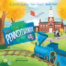Image for Welcome to Pennsylvania  : a Little Engine That Could road trip