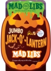 Image for Jumbo Jack-O&#39;-Lantern Mad Libs: 4 Mad Libs in 1!