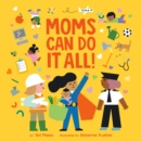 Image for Moms can do it all!
