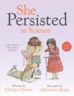 Image for She persisted in science  : brilliant women who made a difference
