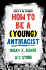 Image for How to be a (young) antiracist