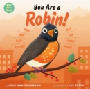 Image for You Are a Robin!