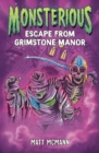 Image for Escape from Grimstone Manor (Monsterious, Book 1)