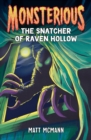 Image for The Snatcher of Raven Hollow (Monsterious, Book 2)