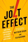 Image for The jolt effect  : how high performers overcome customer indecision