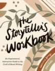 Image for The storyteller&#39;s workbook  : an inspirational, interactive guide to the craft of novel writing