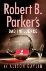 Image for Robert B. Parker&#39;s Bad Influence