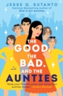 Image for Good, the Bad, and the Aunties