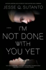 Image for I&#39;m Not Done With You Yet
