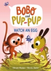 Image for Hatch an Egg (Bobo and Pup-Pup)