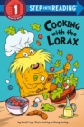 Image for Cooking with the Lorax (Dr. Seuss)