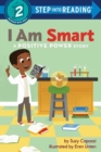 Image for I am smart  : a positive power story