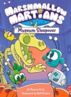 Image for Marshmallow Martians: Museum Sleepover : (A Graphic Novel)