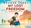 Image for My Lost Freedom : A Japanese American World War II Story