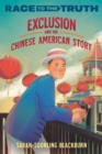 Image for Exclusion and the Chinese American Story