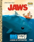 Image for JAWS: Big Shark, Little Boat! A Book of Opposites (Funko Pop!)