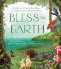 Image for Bless the Earth : A Collection of Poetry for Children to Celebrate and Care for Our World