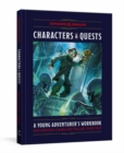 Image for Characters &amp; Quests (Dungeons &amp; Dragons) : A Young Adventurer&#39;s Workbook for Creating a Hero and Telling Their Tale