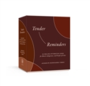 Image for Tender Reminders: Racial Wellness : 50 Healing Affirmation Cards for Black, Indigenous, and People of Color