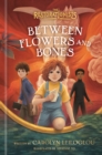 Image for Between Flowers and Bones