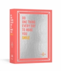 Image for Do One Thing Every Day to Make You Smile : A Journal