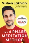 Image for The six phase meditation method  : the proven technique to supercharge your mind, smash your goals, and make magic in minutes a day