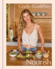 Image for Nourish : Simple Recipes to Empower Your Body and Feed Your Soul