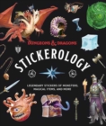 Image for Dungeons &amp; Dragons Stickerology : Legendary Stickers of Monsters, Magical Items, and More: Stickers for Journals, Water Bottles, Laptops, Planners, and More