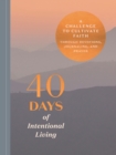 Image for 40 Days of Intentional Living