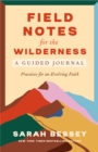 Image for Field Notes for the Wilderness: A Guided Journal
